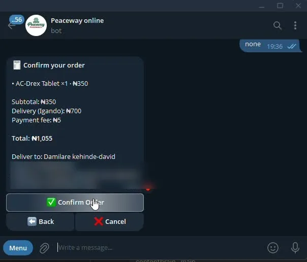 Telegram order confirmation from the Peaceway bot. One item, AC-Drex Tablet at N350. Subtotal N350, delivery to Igando N700, payment fee N5, total N1,055, with Confirm Order, Back and Cancel buttons.
